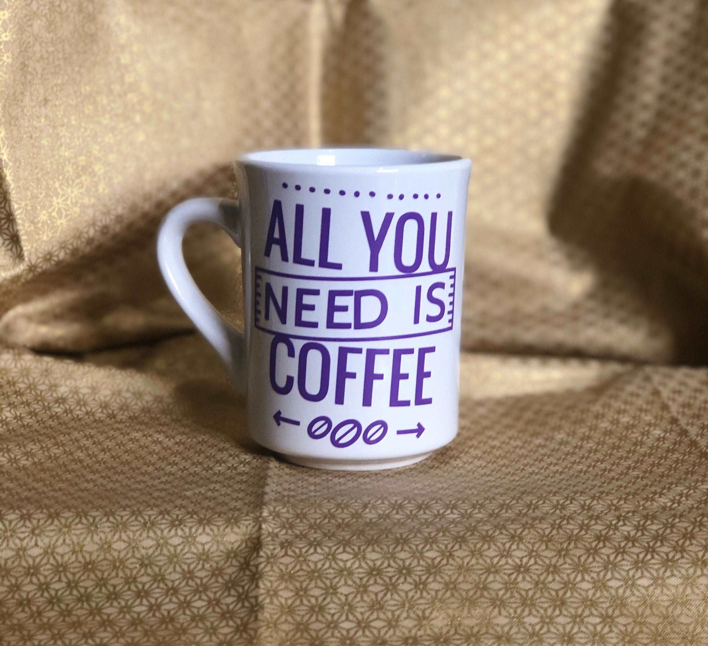 All you need is Coffee.....Enjoy your coffee in this 11 ounce ceramic coffee cup!
