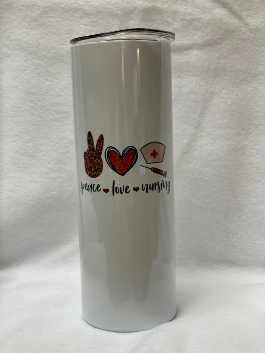 For all the Nurse’s....Enjoy a beverage in this 20oz  skinny Tumbler.